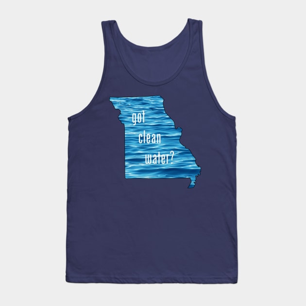 MO-Got Clean Water-blue Tank Top by CleanWater2019